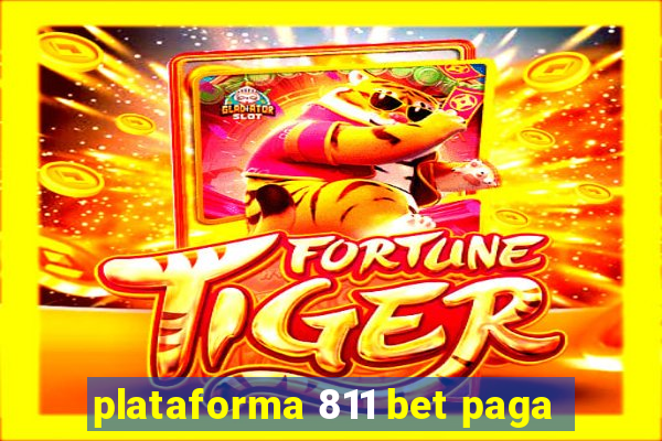 plataforma 811 bet paga